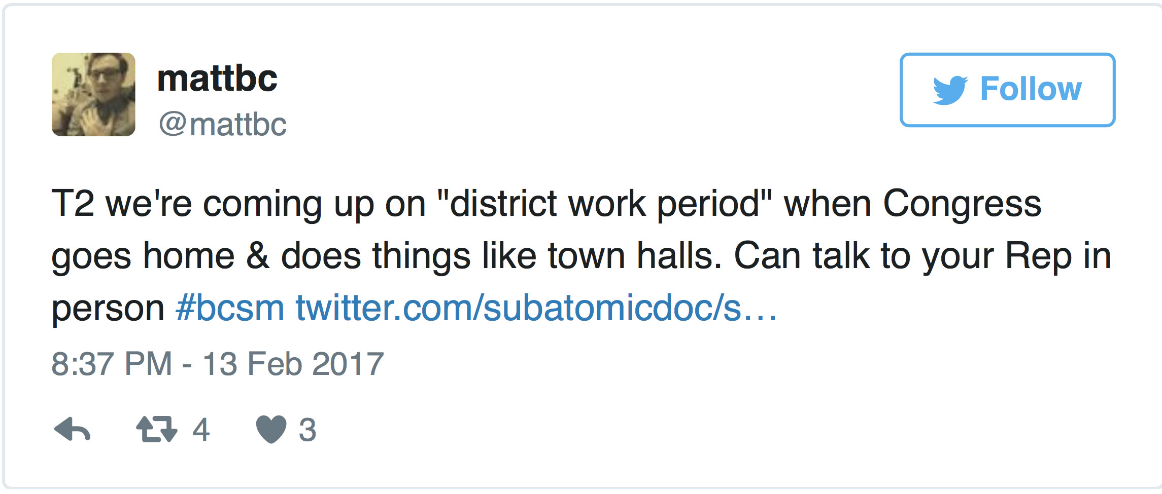 @mattbc T2 we're coming up on "district work period" when Congress goes home &amp; does things like town halls. Can talk to your Rep in person #bcsm twitter.com/subatomicdoc/s...