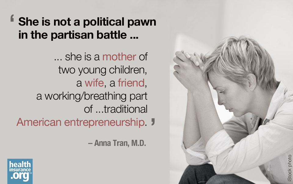 She is not a political pawn in the partisan battle - Anna Tran, M.D.