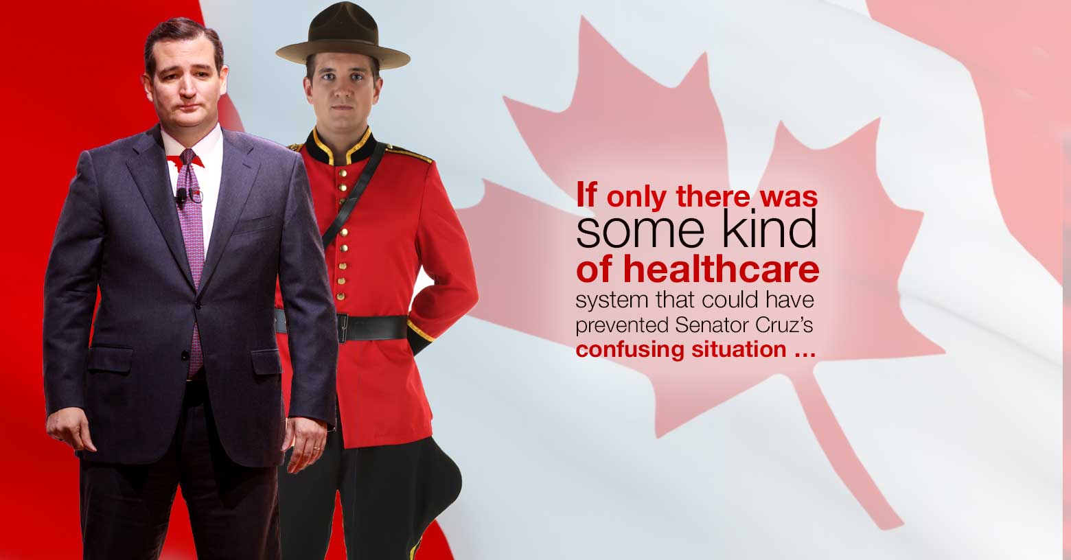 Hmmmm. Tec Cruz should consider the Canadian health care system.